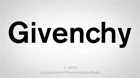 givenchy pronunciation uk|givenchy sound pronunciation.